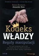Ok�adka - Kodeks w�adzy. Regu�y manipulacji