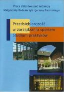 Ok�adka - Przedsi�biorczo�� w zarz�dzaniu sportem: studium praktyk�w
