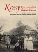 Okładka ksiązki - Kresy Rzeczpospolitej. Wielki mit Polaków