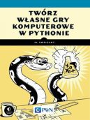 Okadka ksizki - Twrz wasne gry komputerowe w Pythonie