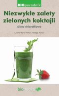 Okadka ksiki - Niezwyke zalety zielonych koktajli. Dieta chlorofilowa