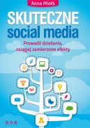 Ok�adka - Skuteczne social media. Prowad� dzia�ania, osi�gaj zamierzone efekty