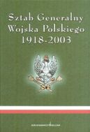 Ok�adka - Sztab generalny wojska polskiego 1918-2003 