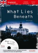 Okadka ksizki - Angielski Powie z wiczeniami What Lies Beneath