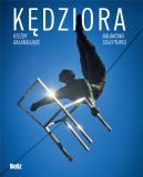 Okładka - Kędziora. Rzeźby balansujące