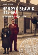 Okadka - Henryk Sawik 1894–1944. Biografia socjalisty