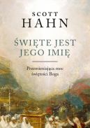 Okładka - Święte jest Jego imię. Przemieniająca moc świętości Boga
