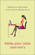 Okadka ksizki - Kobiety, praca i sztuka savoir-vivre