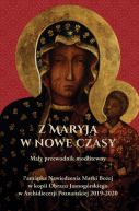 Okadka ksizki - Z Maryj w nowe czasy. May przewodnik modlitewny