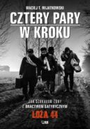 Ok�adka - Cztery pary w kroku. Jak szuka�em �ony z bractwem satyrycznym LO�A 44