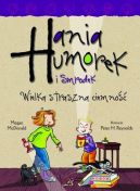 Okadka ksizki - Hania Humorek i Smrodek. Wielka, straszna ciemno