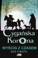 Okładka książki - Cygańska Korona - Wyścig z czasem