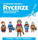 Okadka - Papierowe ubranka. Rycerze