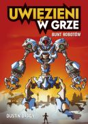 Okadka - Uwizieni w grze. Bunt robotw