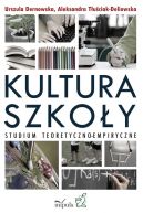 Okadka - Kultura szkoy. Studium teoretyczno-empiryczne