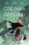 Ok�adka ksi�zki - Co� zabija dzieciaki (#9). Co� zabija dzieciaki T.9