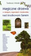 Okadka - Magiczne drzewa w dziejach, legendach i rodowisku nad rodkowym Sanem