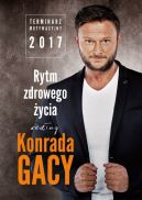 Ok�adka - Rytm Zdrowego �ycia wed�ug Konrada Gacy. Terminarz motywacyjny 2017
