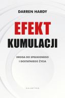 Ok�adka - Efekt kumulacji. Droga do spe�nionego i dostatniego �ycia