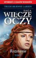 Okładka ksiązki - Saga Wilcze Oczy t. 3. Rozstanie