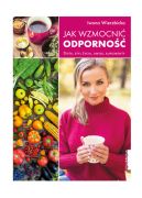 Okładka - Jak wzmocnić odporność. Dieta, styl życia, umysł, suplementy