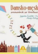 Ok�adka - Damsko-m�ski przewodnik po Wroc�awiu