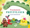 Ok�adka - Przedszkole przytulanek. Jajo dinozaura
