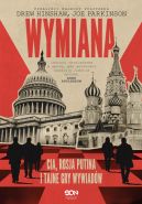Ok�adka - Wymiana. CIA, Rosja Putina i tajne gry wywiad�w