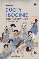 Okadka - Duchy i boginie. Kobiety w koreaskich wierzeniach