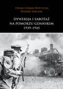 Okładka - Dywersja i sabotaż na Pomorzu Gdańskim 19391945