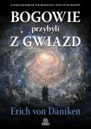 Ok�adka - Bogowie przybyli z gwiazd. O pozaziemskim pochodzeniu dawnych bog�w