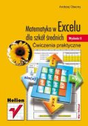 Okadka ksizki - Matematyka w Excelu dla szk rednich. wiczenia praktyczne. Wydanie II 
