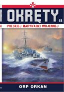 Okadka ksizki - Okrty Polskiej Marynarki Wojennej t.22. ORP ORKAN