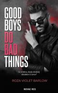 Okładka książki - Good Boys Do Bad Things