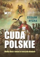 Okładka ksiązki - Cuda polskie. Matka Boża i święci w naszych dziejach
