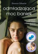 Ok�adka - Odm�adzaj�ca moc baniek. Naturalny lifting twarzy w kilku prostych krokach