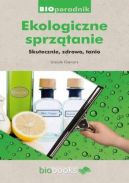 Okładka książki - Ekologiczne sprzątanie. Skutecznie, zdrowo, tanio