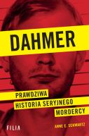 Ok�adka - Dahmer. Prawdziwa historia seryjnego mordercy
