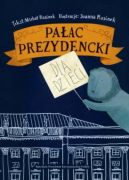 Okadka ksizki - Paac Prezydencki dla dzieci