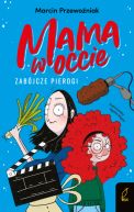 Okładka - Mama w occie. Zabójcze pierogi. Tom 1