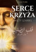 Ok�adka - Serce Krzy�a. �wi�ty Szarbel