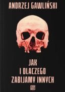 Okadka - Jak i dlaczego zabijamy innych