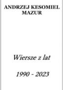 Okadka ksizki - Wiersze z lat 1990 - 2023