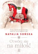 Okładka książki - Otwórz się na miłość 