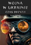 Okadka ksizki - Wojna w Ukrainie. Czas decyzji