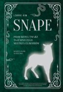 Okadka - Snape. Prawdziwa twarz tajemniczego mistrza eliksirw
