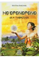 Ok�adka -  Ho`oponopono. Si�a tworzenia 