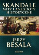 Okadka ksizki - Skandale, mity i anegdoty historyczne