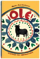 Okładka ksiązki - ¡Olé! Hiszpania dla dociekliwych