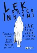 Okładka - Lęk przed innymi. Jak radzić sobie z lękiem społecznym
